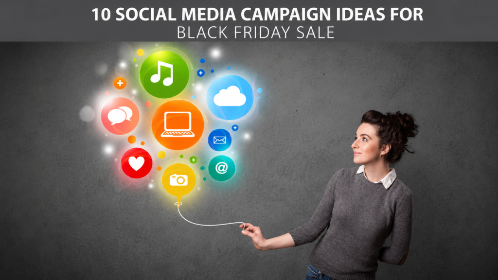 10 social media campaign ideas for black friday sale